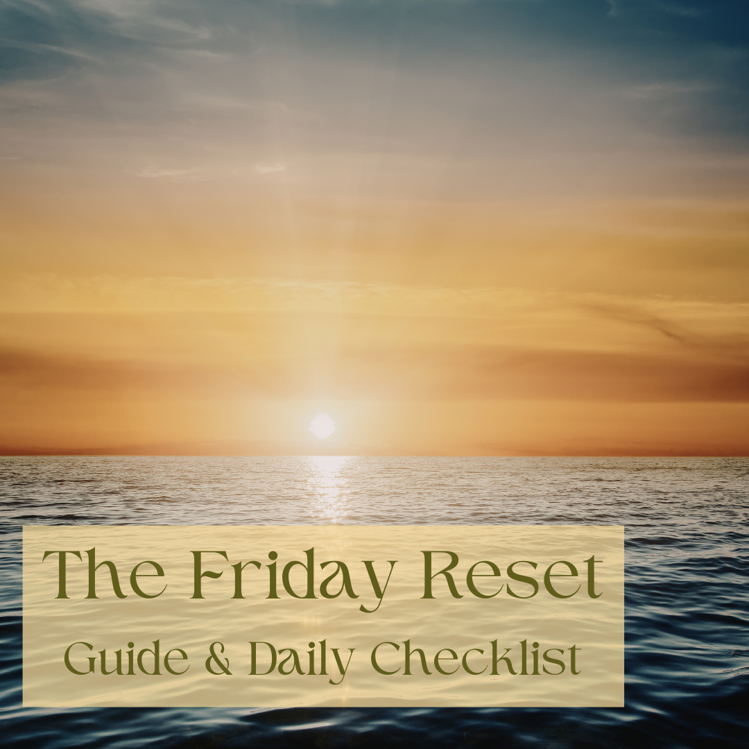 Friday Reset Guide & Daily Checklist