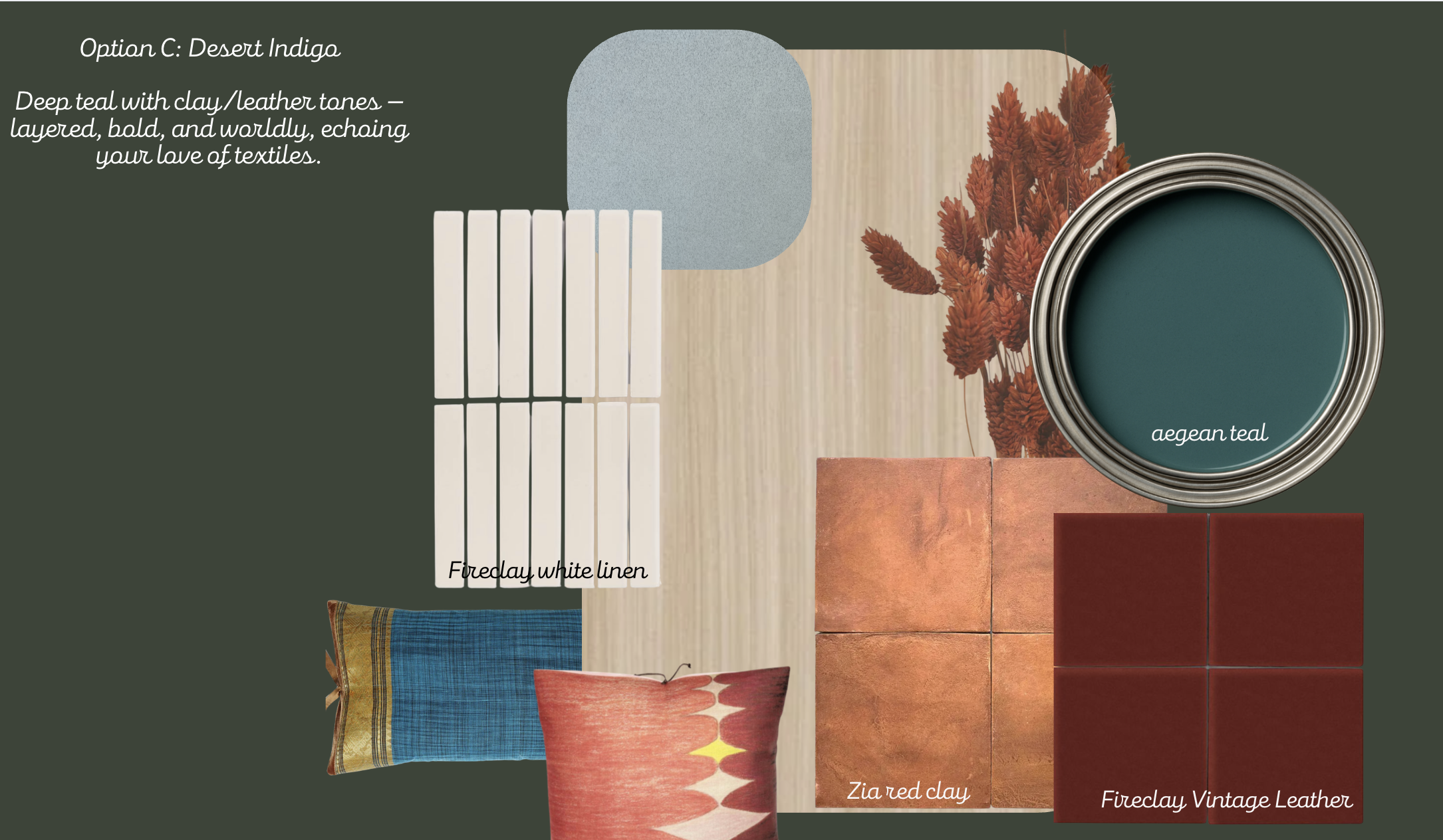 Color swatches and textiles, including a deep teal color labeled 'aegean teal,' layered fabrics in earthy tones, decorative pillows, tiles in 'Zia red clay,' 'Fireclay Vintage Leather,' and 'Fireclay white linen,' with a background of dried red folia
