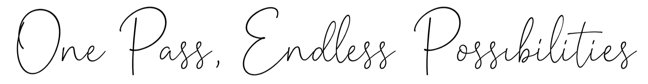 Text that reads 'One Pass, Endless Possibilities' in a cursive font.