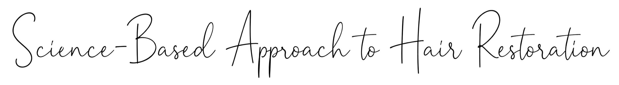 Text that reads 'Science-Based Approach to Hair Restoration' in a handwritten style.