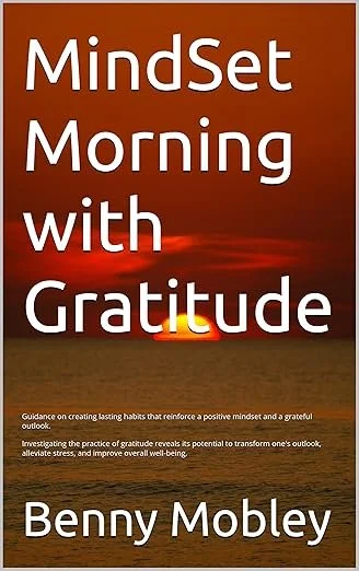 Book cover titled 'Mindset Morning with Gratitude' by Benny Mobley, featuring a sunset over the ocean with a small boat on the water. Benny Mobley Public Speaker Emcee Podcast Coach Washington training on on one mentorship