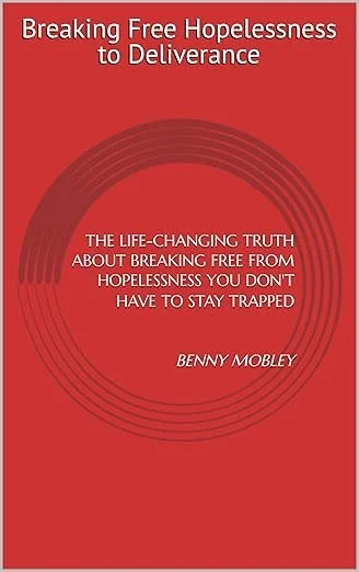 Book cover with red background, titled 'Breaking Free Hopelessness to Deliverance' by Benny Mobley, featuring concentric circles and a subtitle about overcoming hopelessness. Benny Mobley Public Speaker Emcee Podcast Coach Washington training on on o
