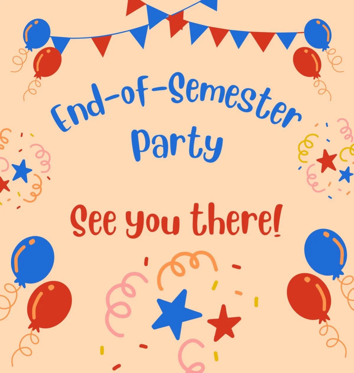 End of Semester Party Graphic