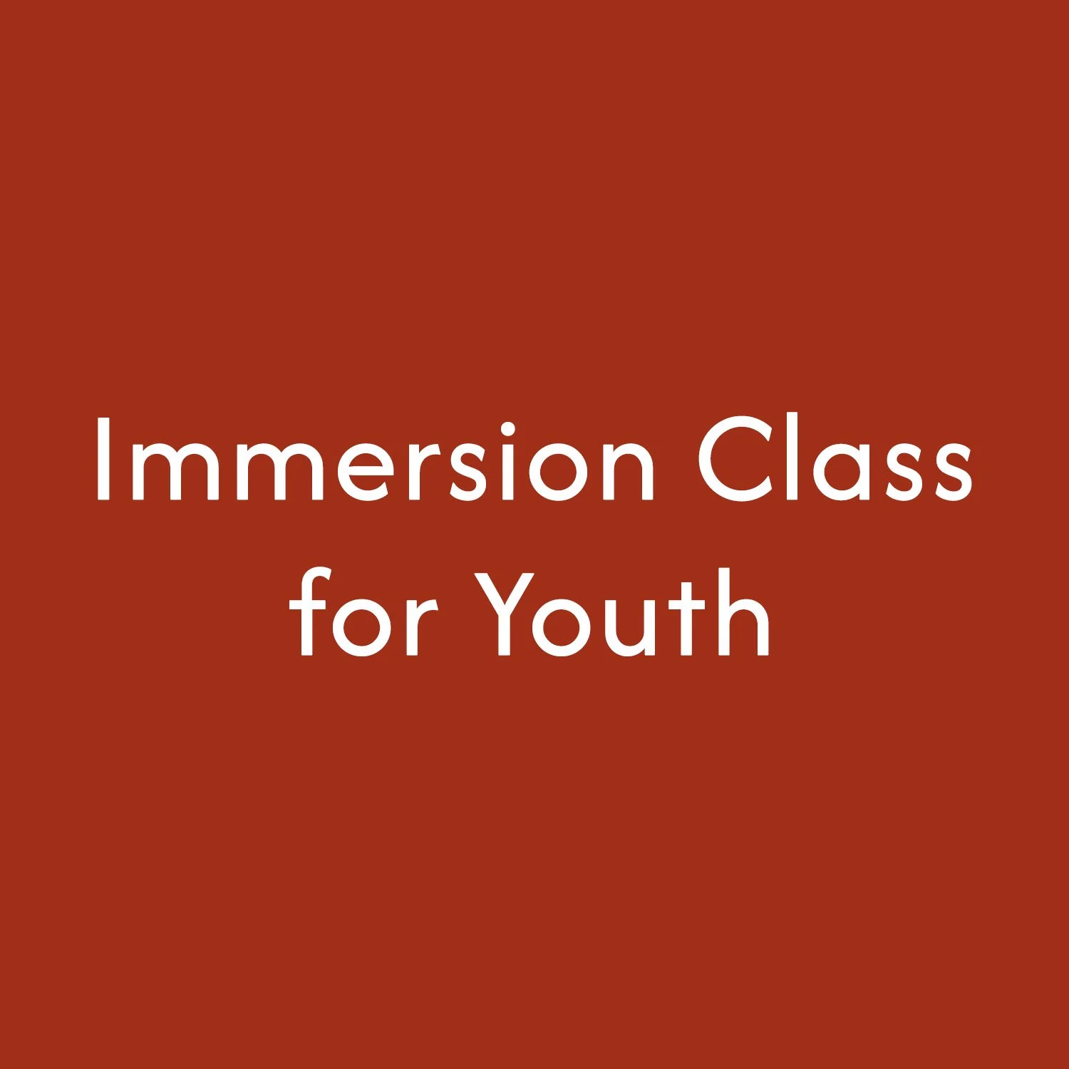 Immersion Class for Youth