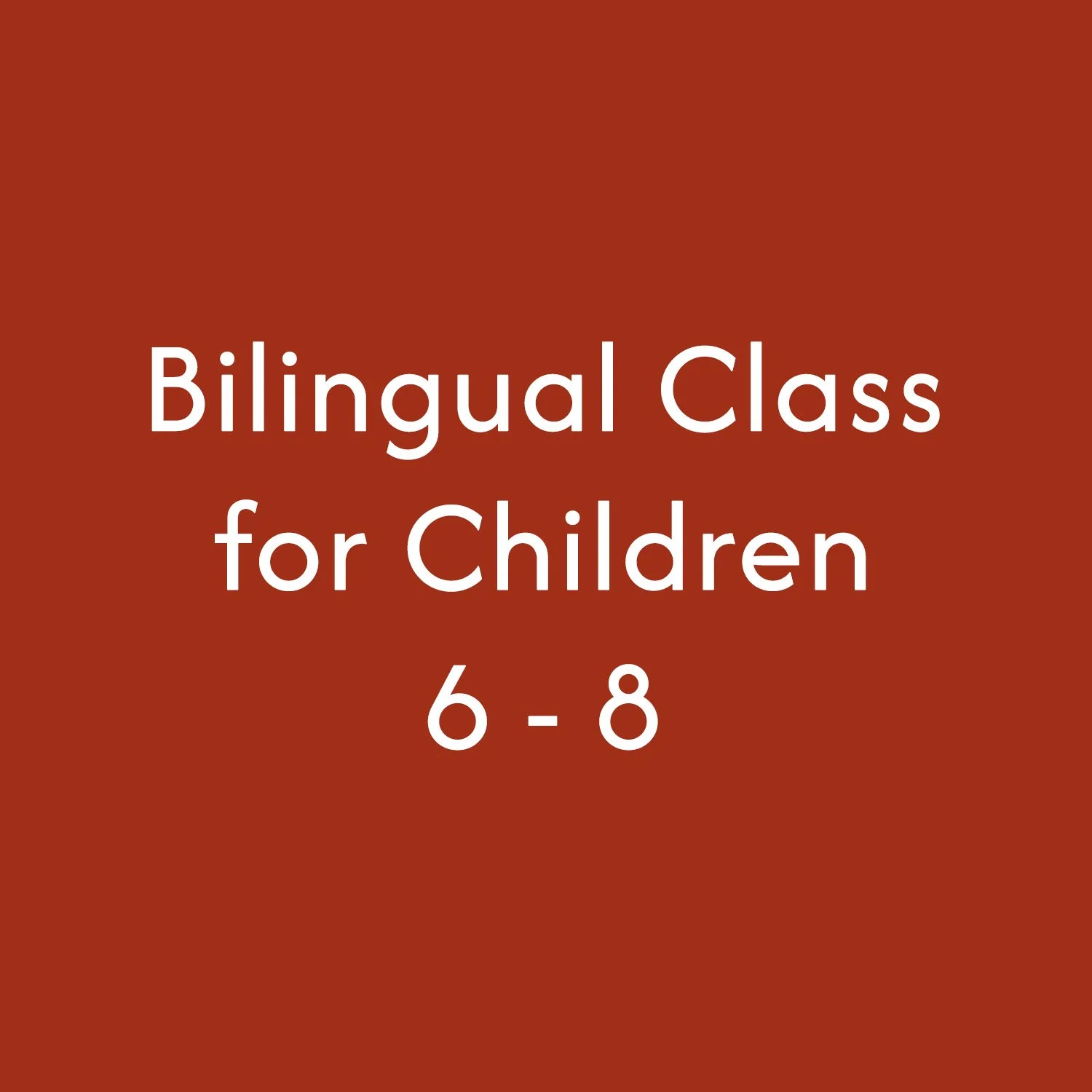 Bilingual Class for Children 6-8