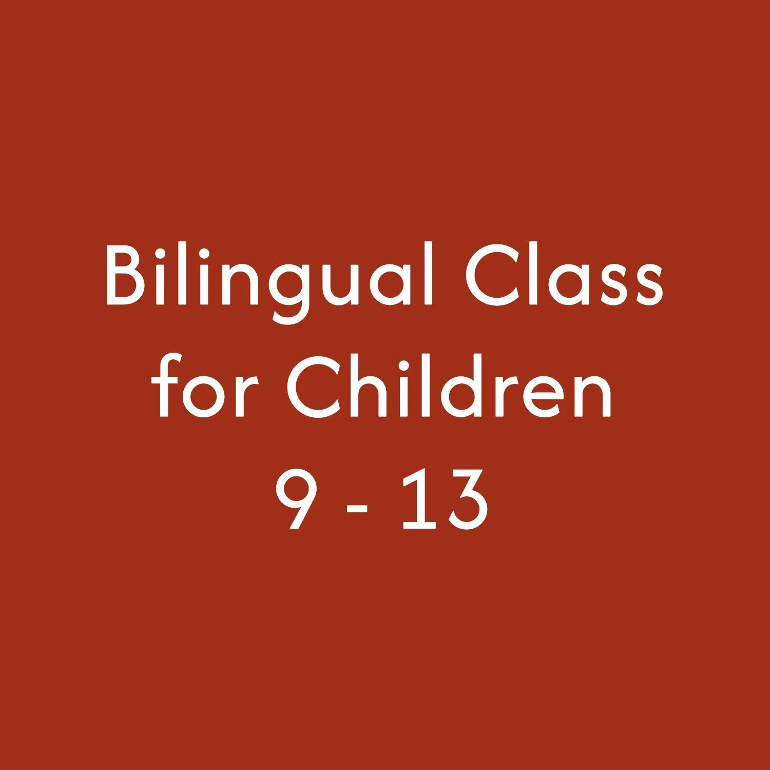 Bilingual Class for Children 9-13