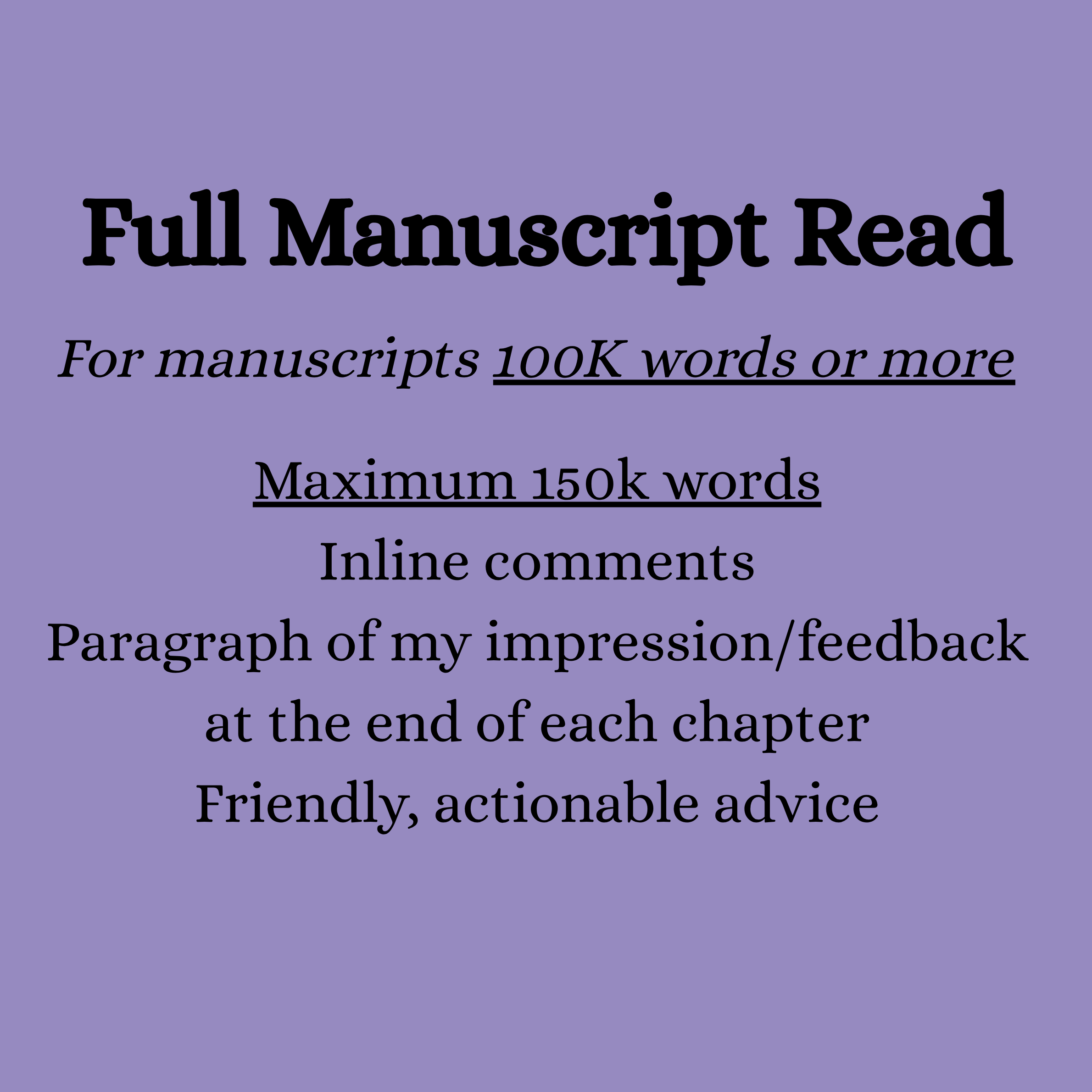 Full Manuscript Read (over 100k words)