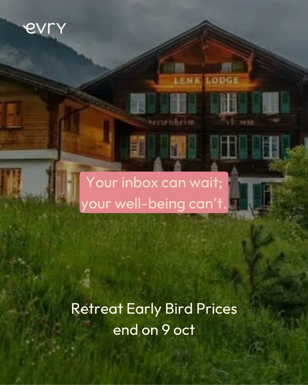 Your inbox can wait; your well-being can&rsquo;t. 

Last chance to save on your November weekend getaway in the Alps! 🏔️ EARLY BIRD PRICES END TOMORROW, Friday 9 October. 
Swipe to see some of the rooms and common areas 👉

Leave feeling more ground