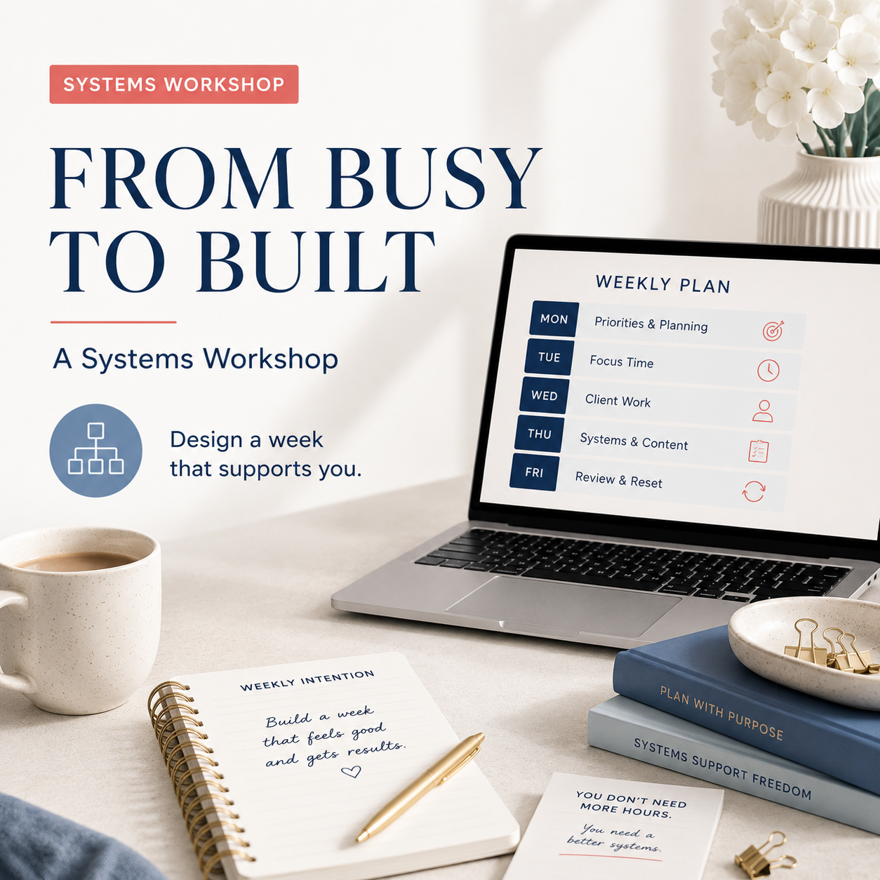 From Busy to Built©