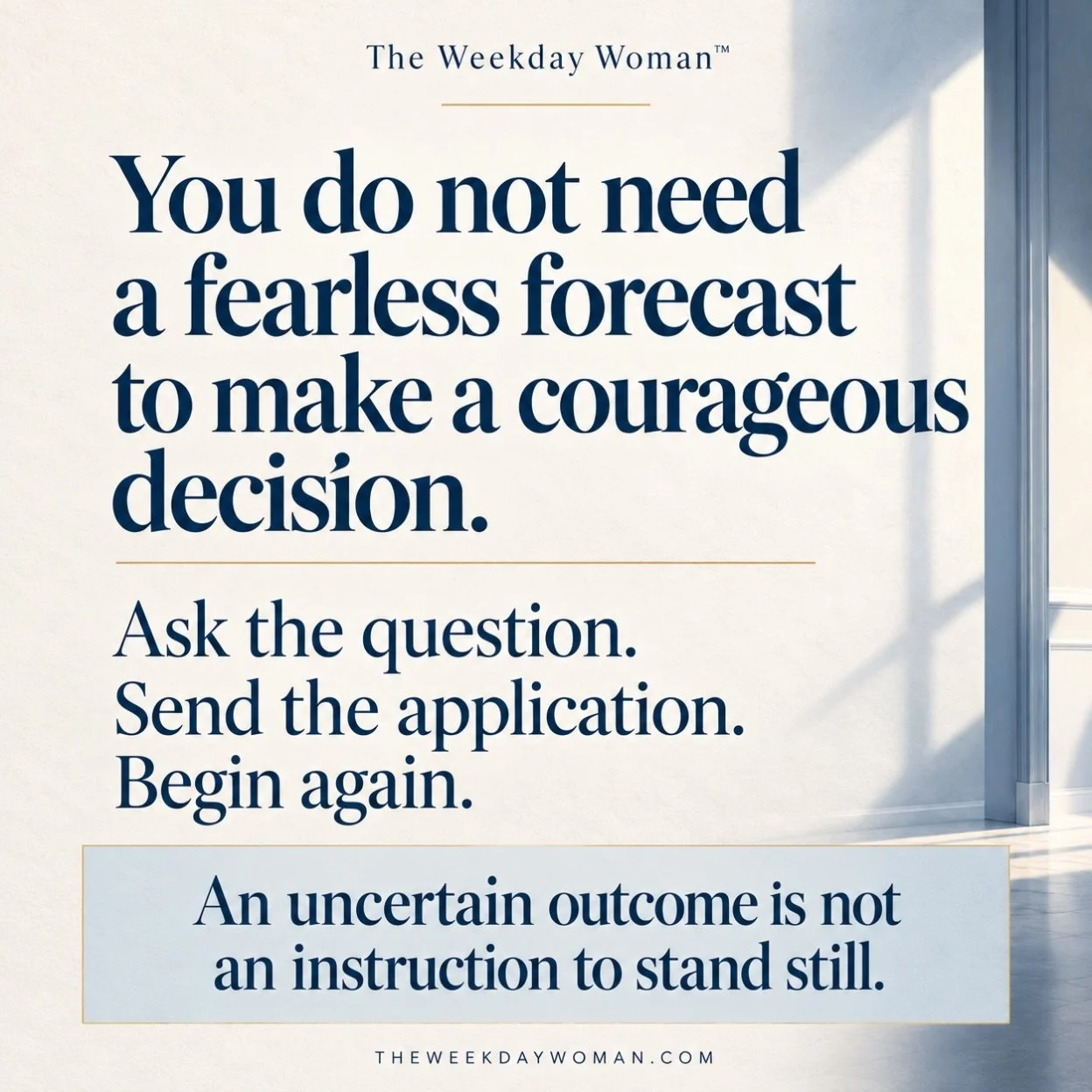 Fear would like a written guarantee before you proceed. Unfortunately, your next chapter doesn&rsquo;t come with one.

The application may be declined. The business idea may need adjusting. The honest conversation may be uncomfortable. The new start 