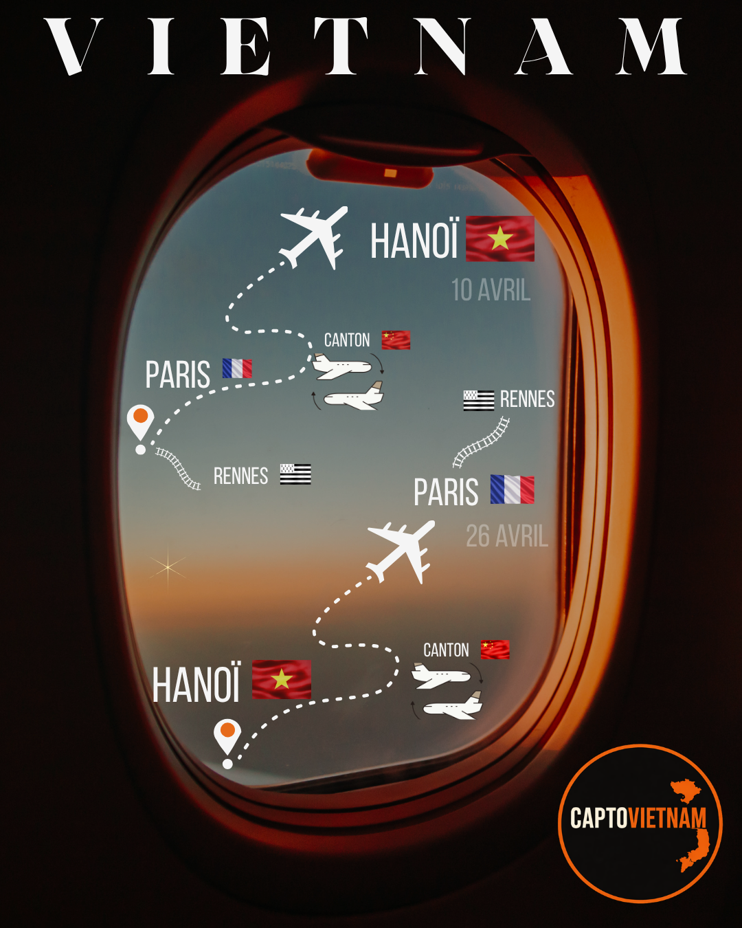 Map of flight routes from Hanoi, Vietnam to Paris, France, with intermediate stopovers at Canton and Rennes, displaying travel dates on April 10 and April 26, with logos of Vietnam, France, and United States flags, and the CAPTOVIETNAM logo in the bottom right corner.