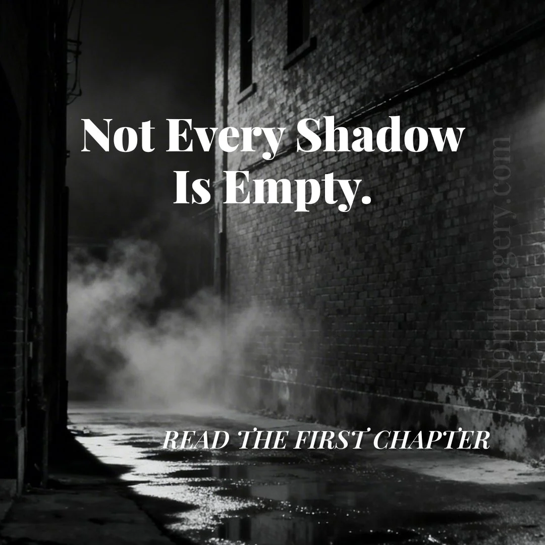 Noir alley promotional graphic with foggy street lighting and the phrase “Not Every Shadow Is Empty.”