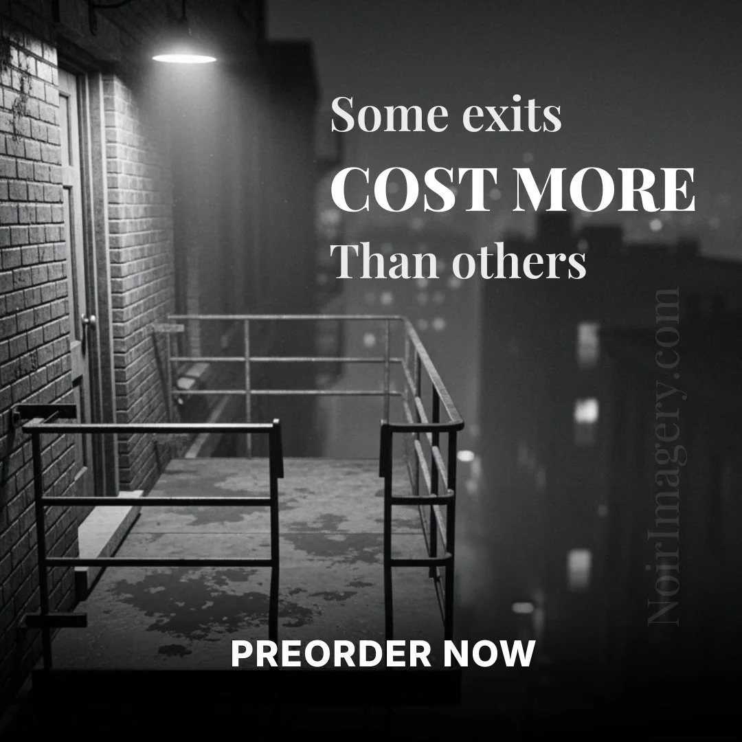 Square promotional graphic using a noir fire escape image with the phrase “Some Exits Cost More Than Others” and preorder text.