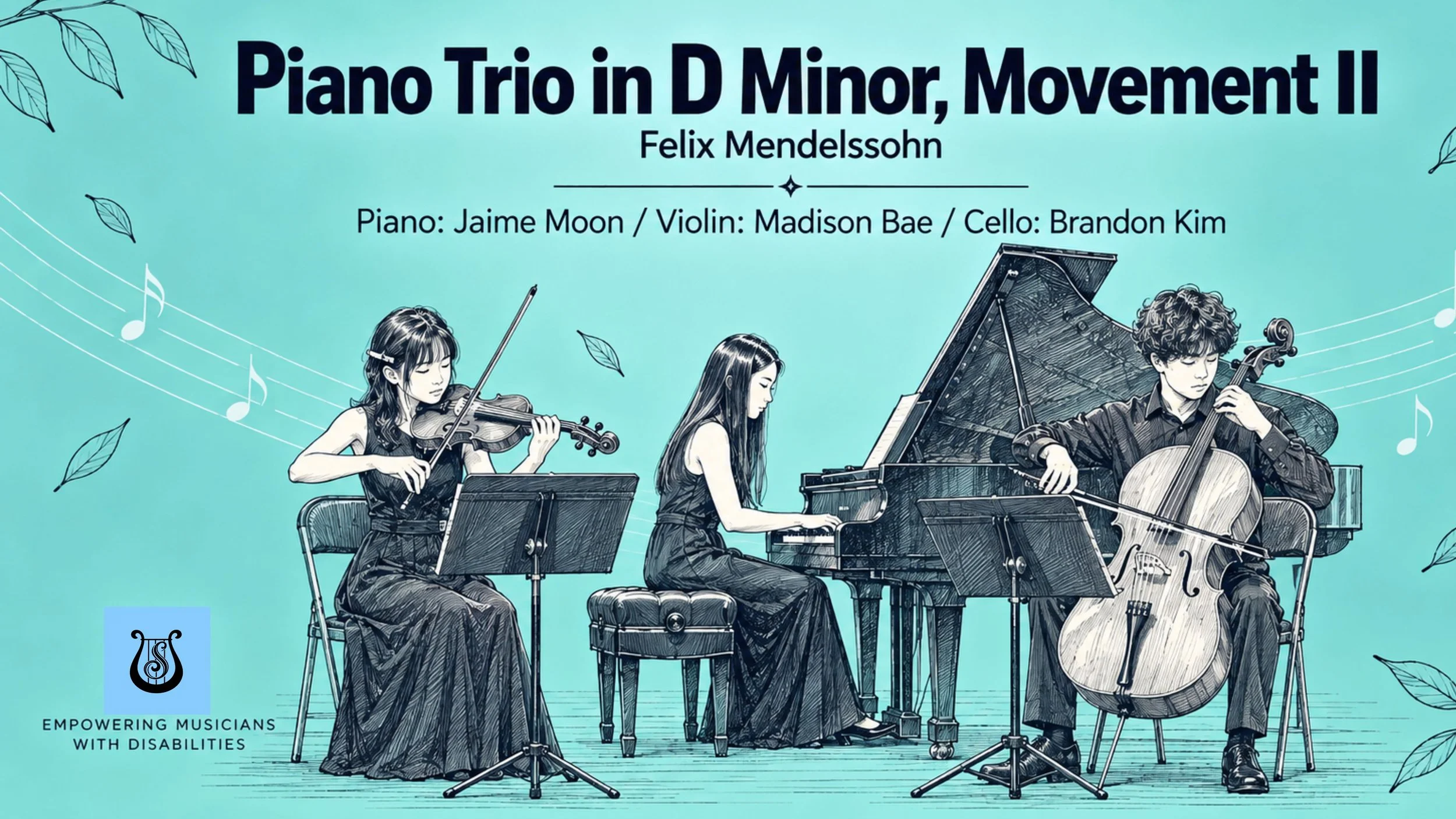 Illustration of a piano trio consisting of three musicians: a violinist, a pianist, and a cellist, performing against a light blue background with musical notes and decorative leaves, promoting an event titled 'Piano Trio in D Minor, Movement II' by Felix Mendelssohn.