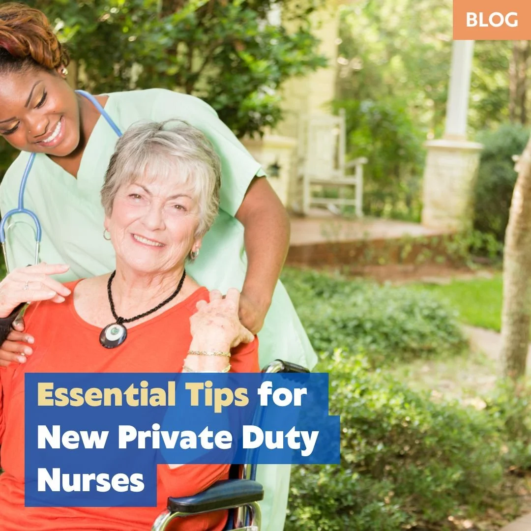 Essential Tips for New Private Duty Nurses