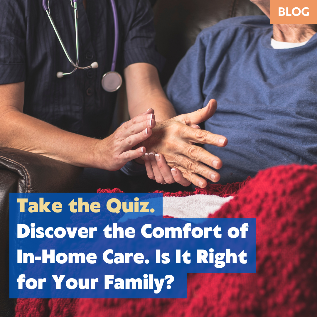 Is In-Home Care Right for Your Loved One? Take Our Quiz to Find Out!