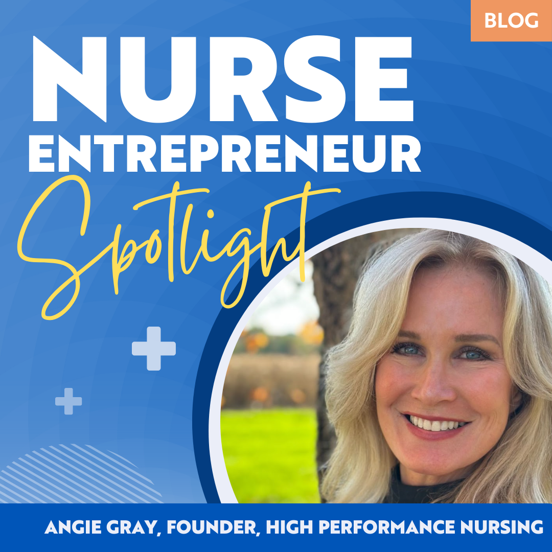 Nurse Entrepreneur Spotlight: Angie Gray