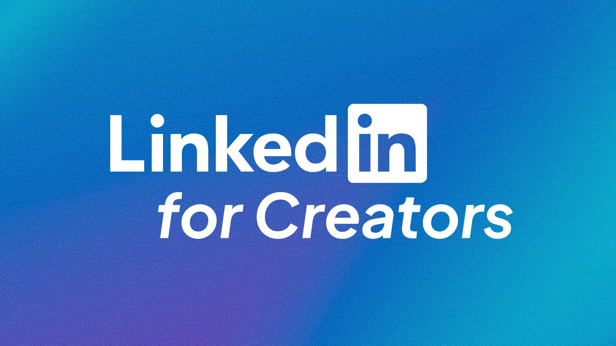 LinkedIn's Creator Play Is Actually Smart, but Most Brands Are Going to Blow It
