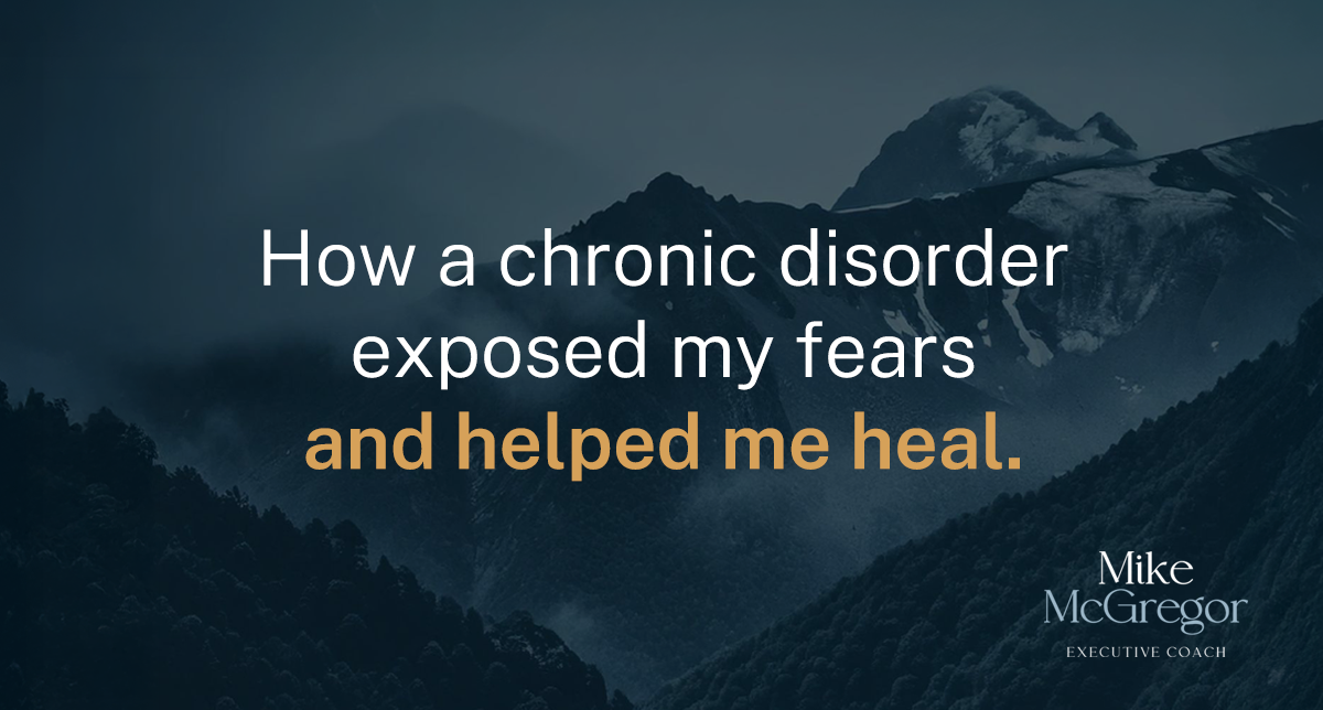 How a Chronic Disorder Exposed my Fears and Helped me Heal