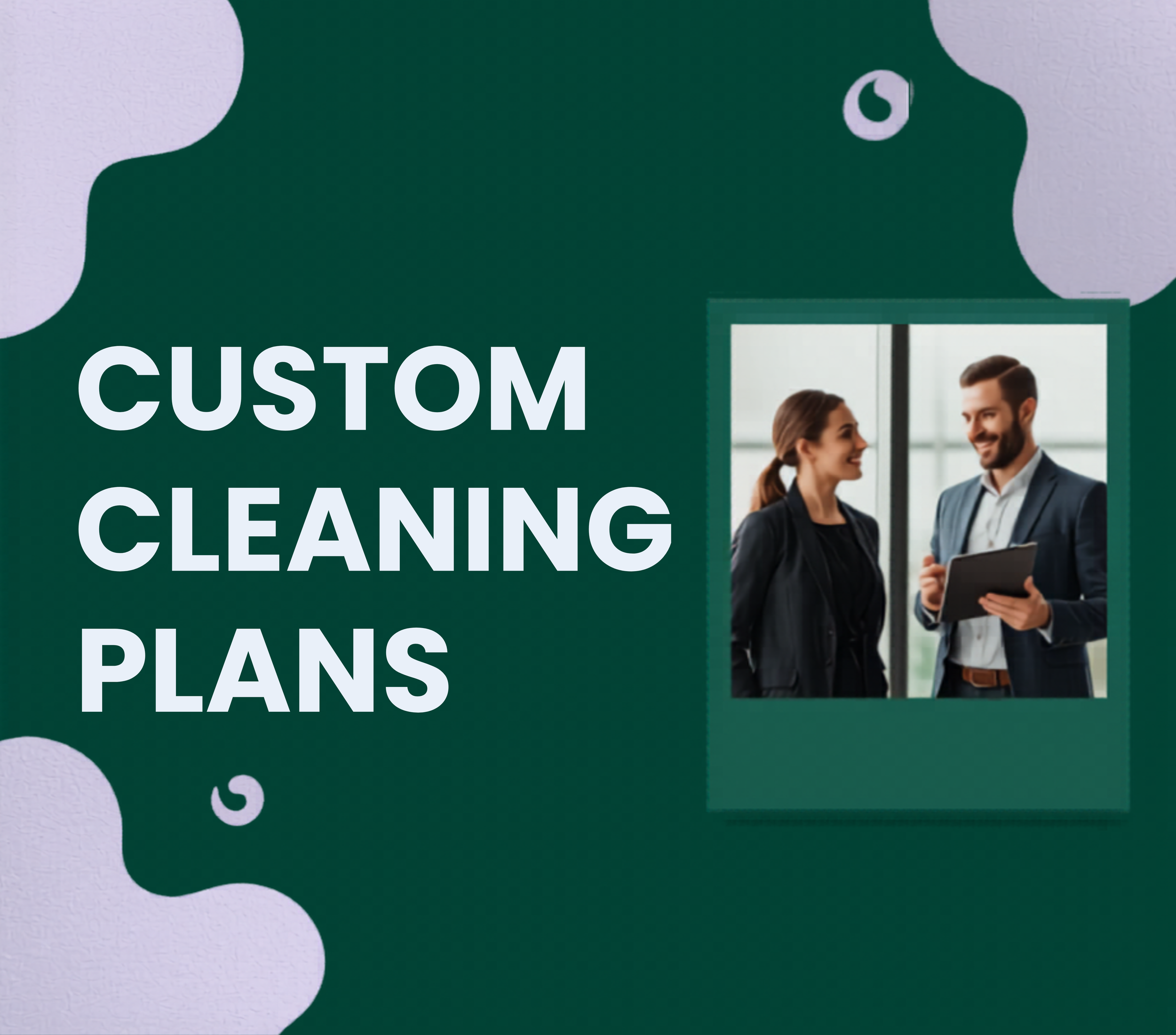 Green background with white text reading "Custom Cleaning Plans" and a photo of a man and woman in business attire smiling and talking inside an office.