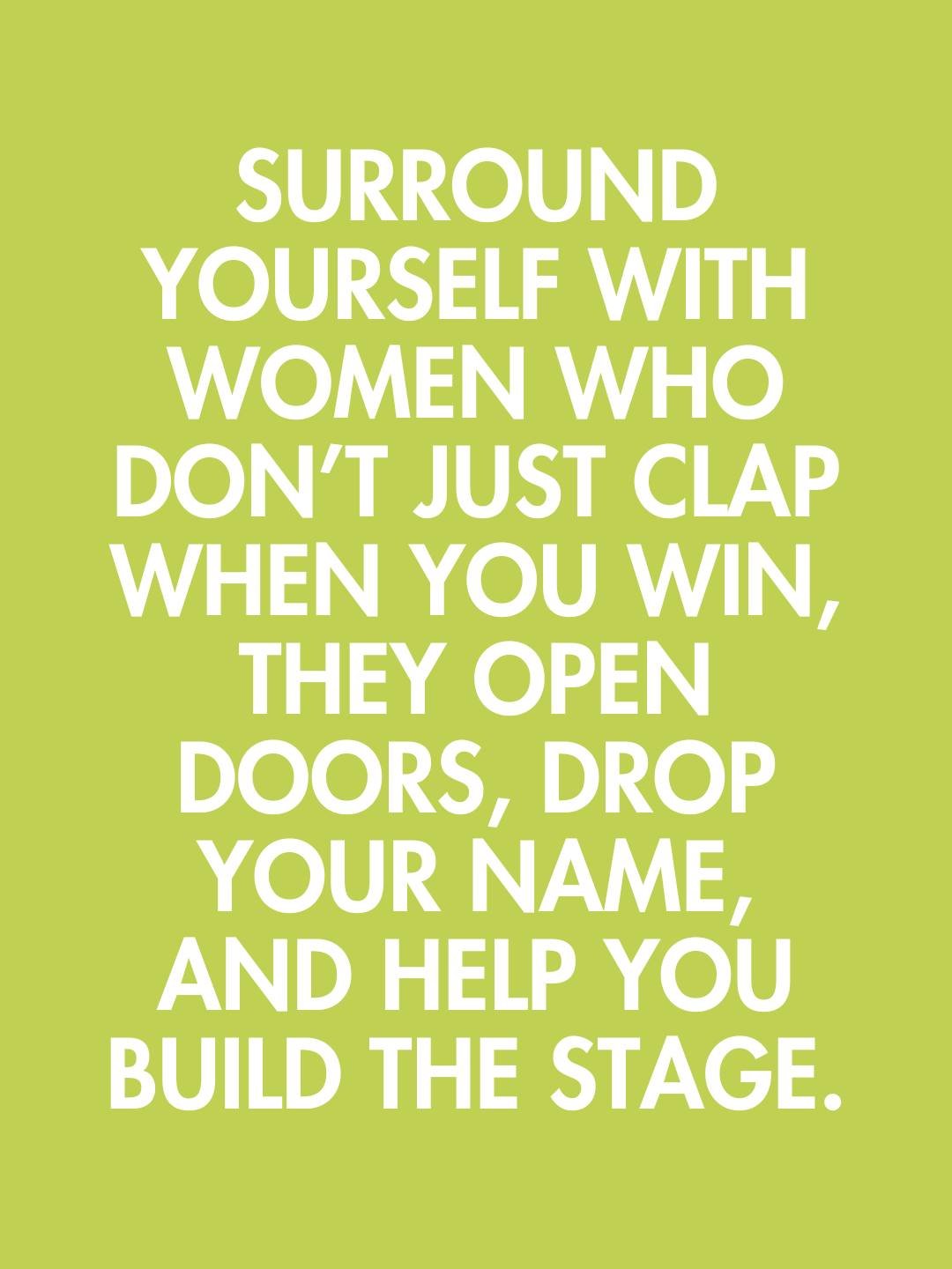The women who've moved the needle for me didn't just cheer. They opened doors, dropped my name, and showed up when it mattered.

That's the room we're building.