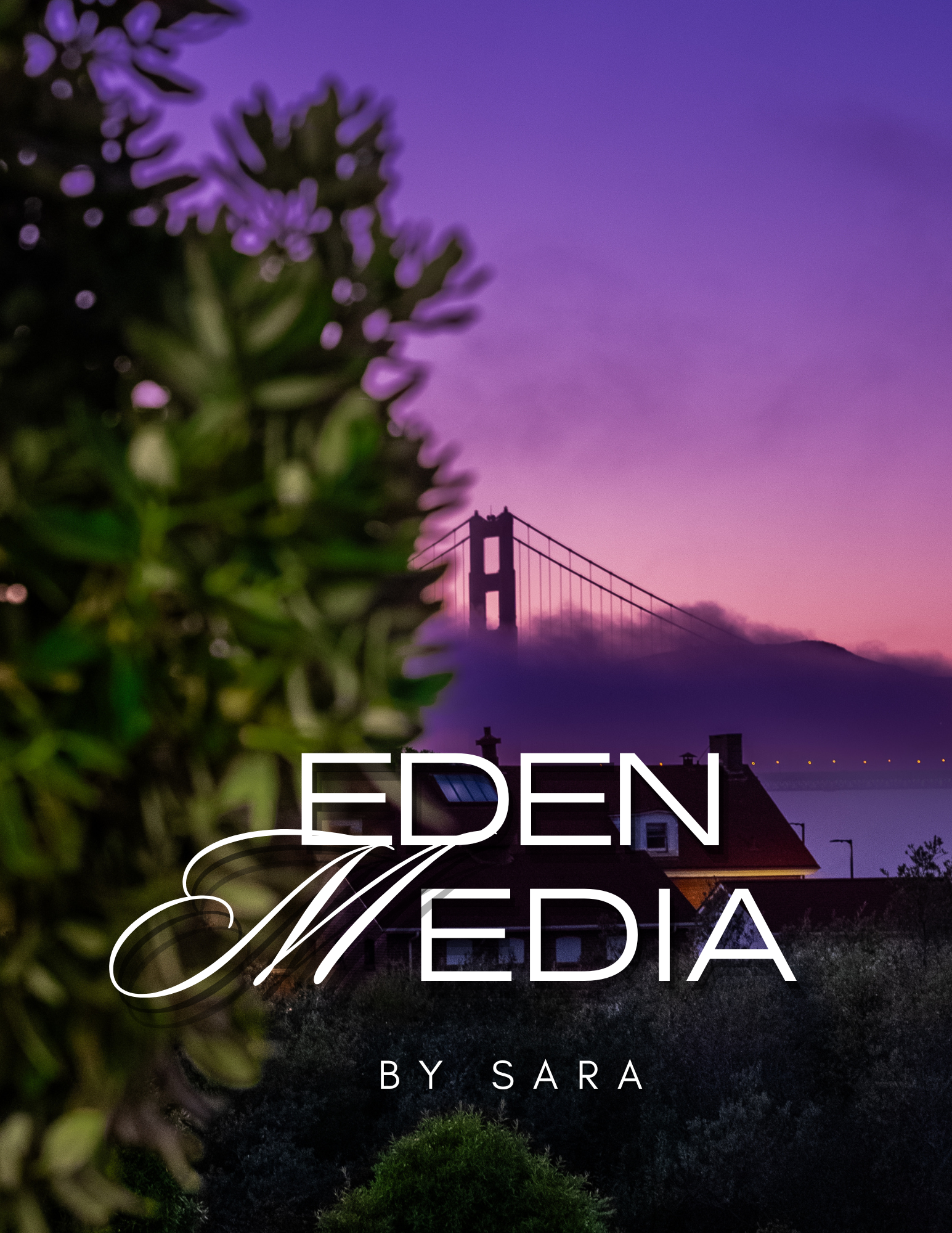 A cover image for the book titled 'Eden Media' by Sara features a purple sunset or twilight sky with the Golden Gate Bridge in San Francisco in the background, partially obscured by a bush or plant in the foreground.