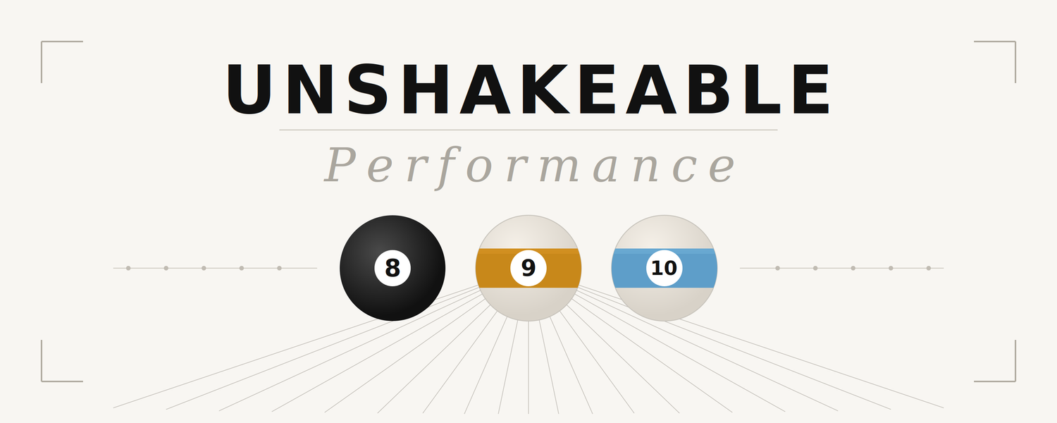 UNSHAKEABLE Performance