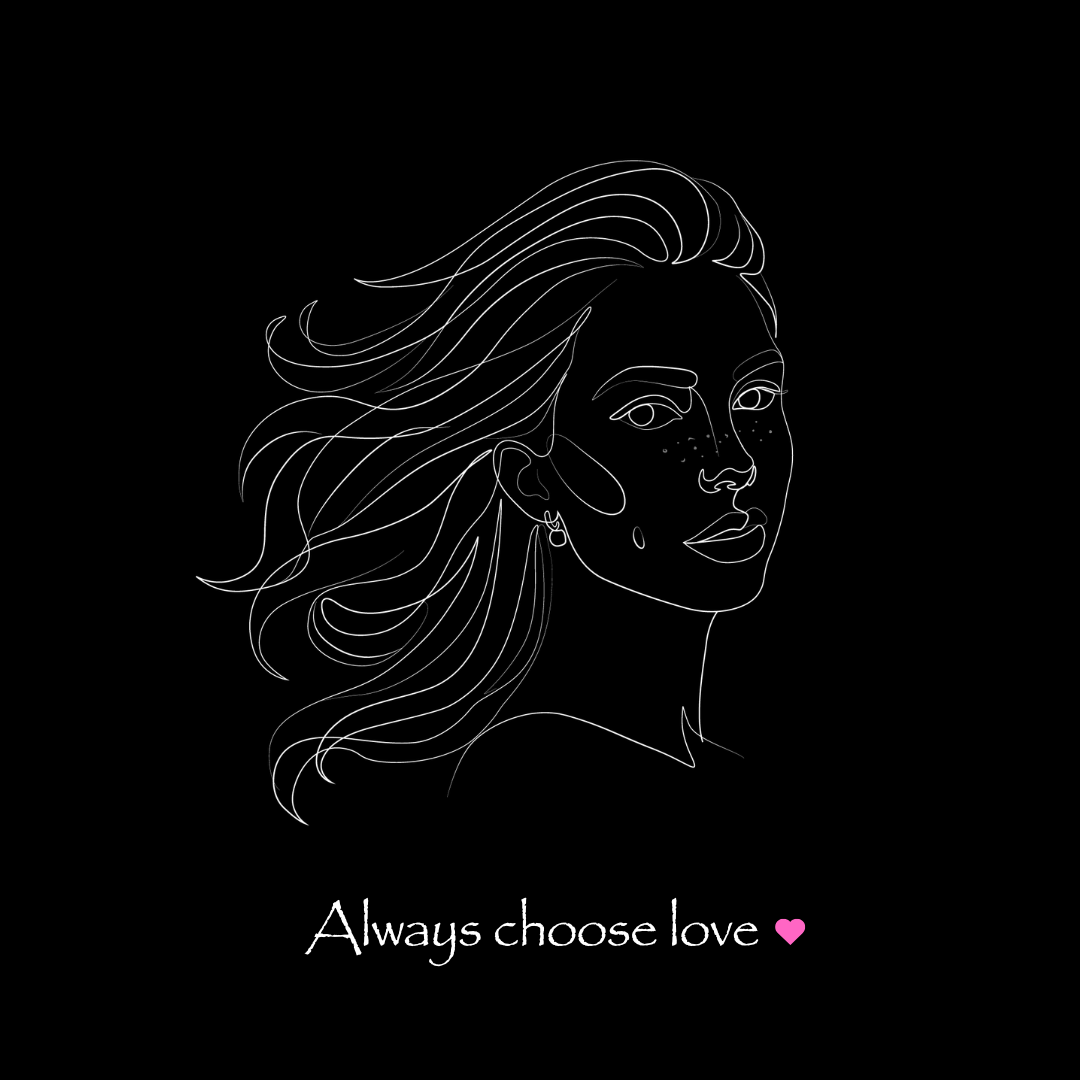Always choose love-Evangeline