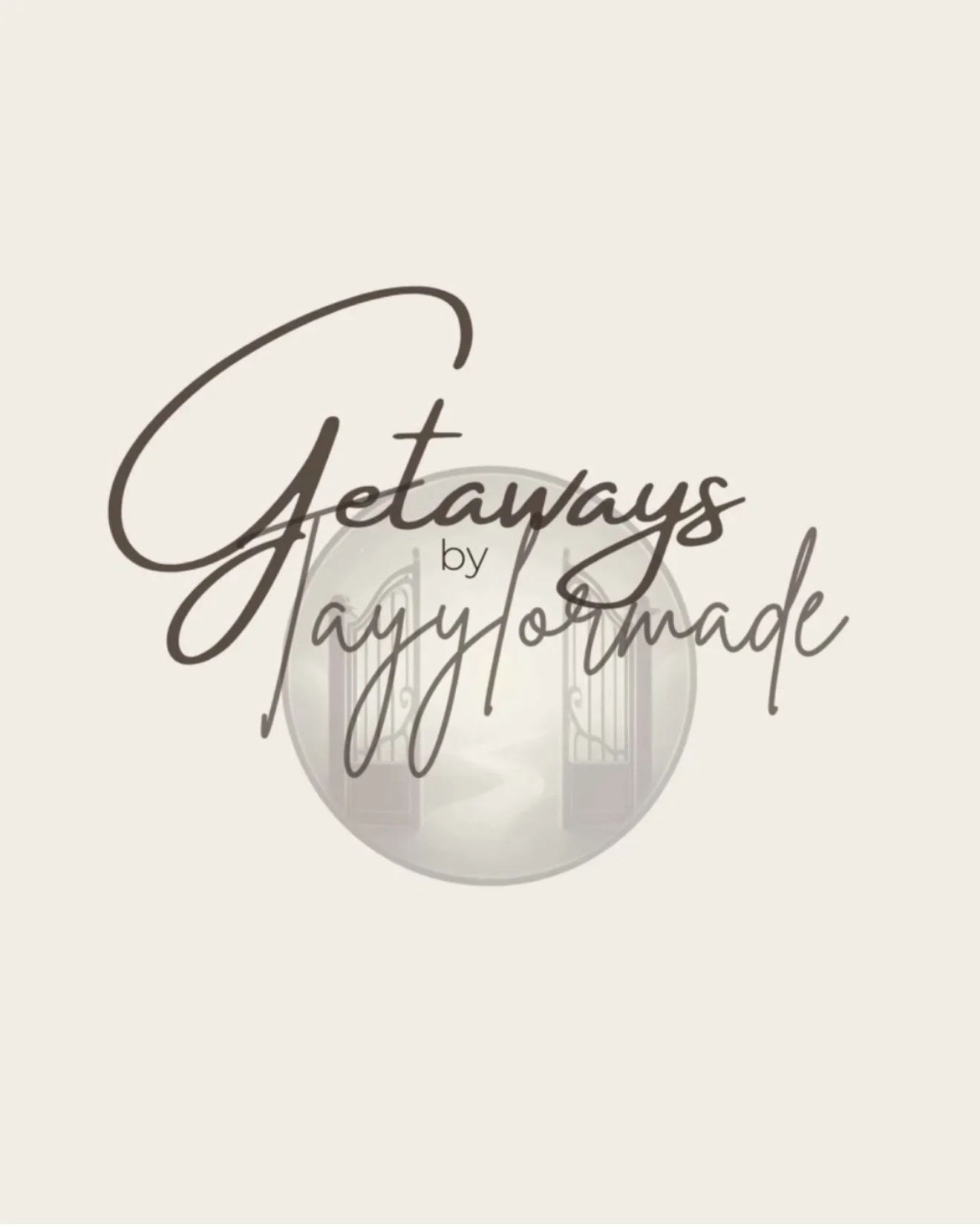 Getaways by Tayylormade