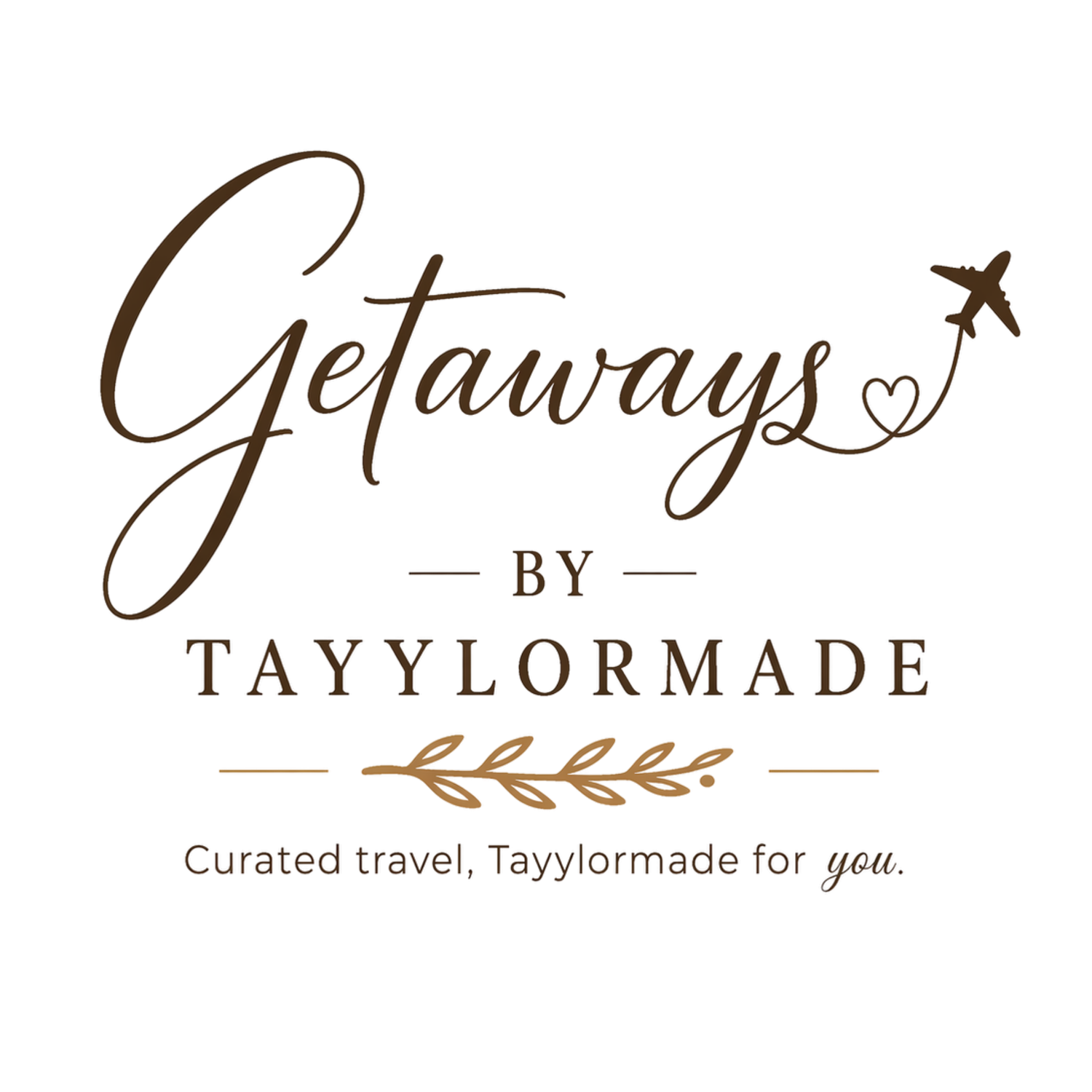 Getaways by Tayylormade