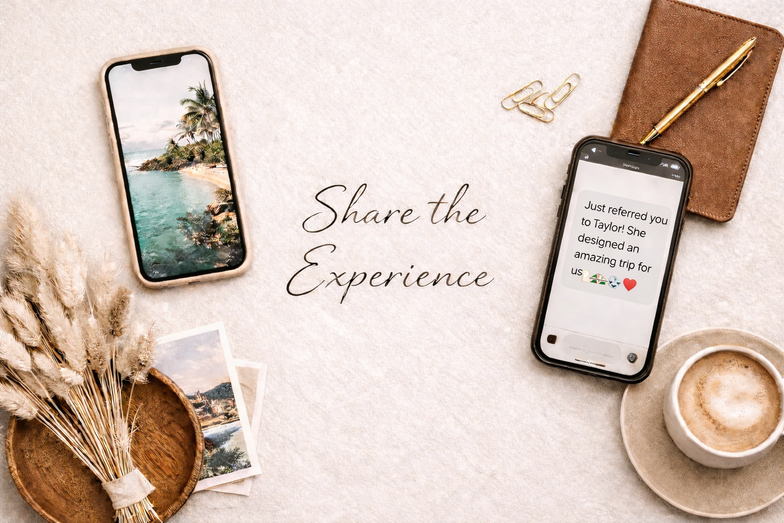 Flat lay of a workspace with a phone displaying a message about a trip, a second phone with a travel photo, a cup of coffee, a brown notebook with a gold pen, paper clips, dried flowers, and printed travel photos, with the words 'Share the Experience' in the center.