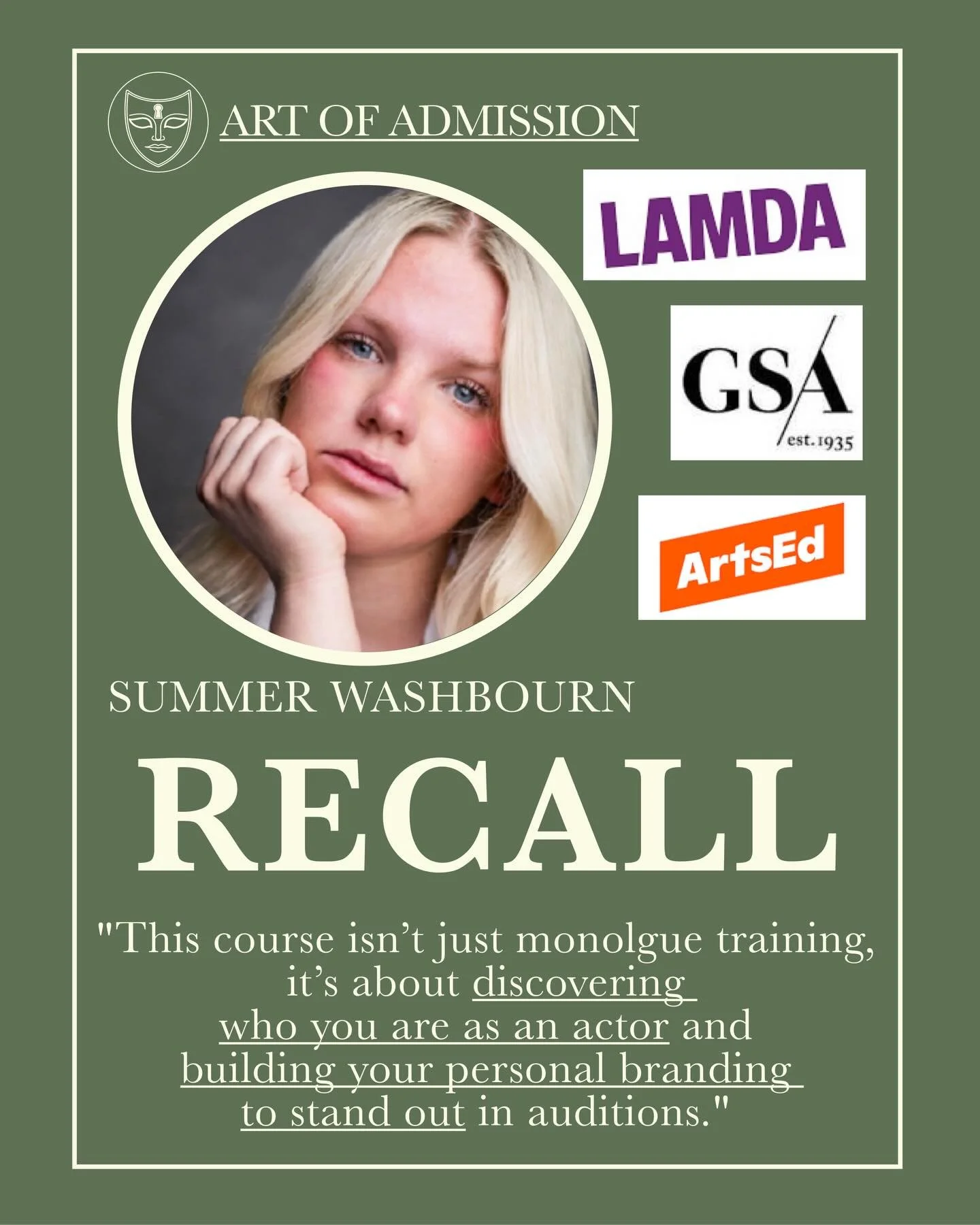 ‼️RECALL‼️ Huge congratulations to @summer_washbourn on getting recalls for these top schools! 

🌟 Such a pleasure to coach you for this audition season, best of luck with your recalls! 🍀🤞

@lamdadrama 
@gsa_acting 
@artsedlondon 

#artofadmission