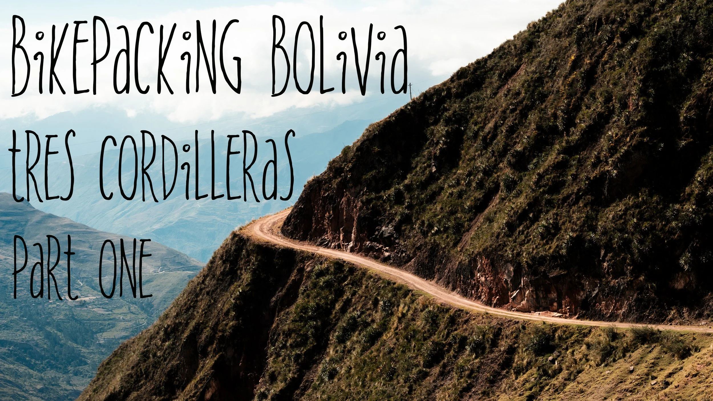 Tres Cordilleras Part 1 - Bolivia 