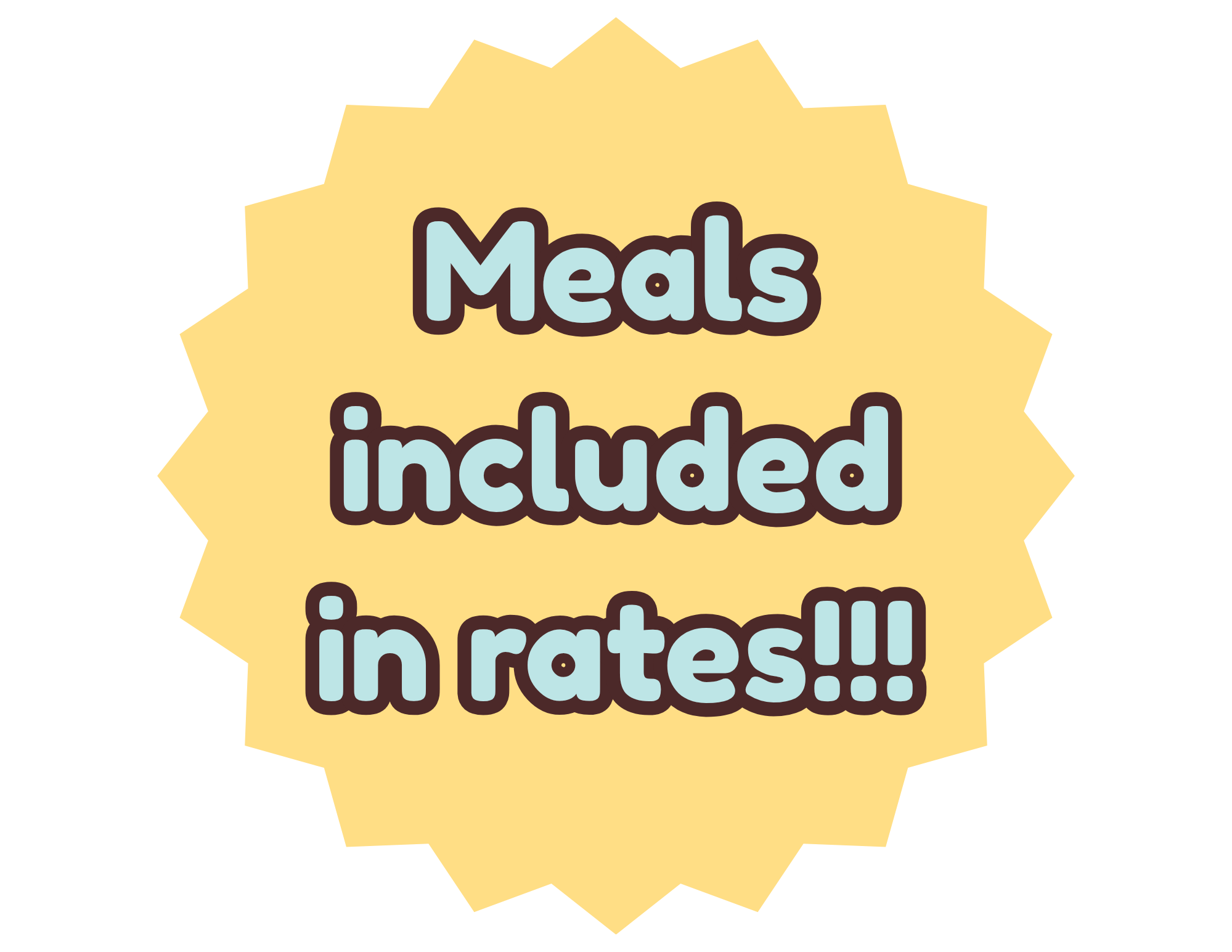 Yellow starburst shape with the text "Meals included in rates!!!" in pastel colors.
