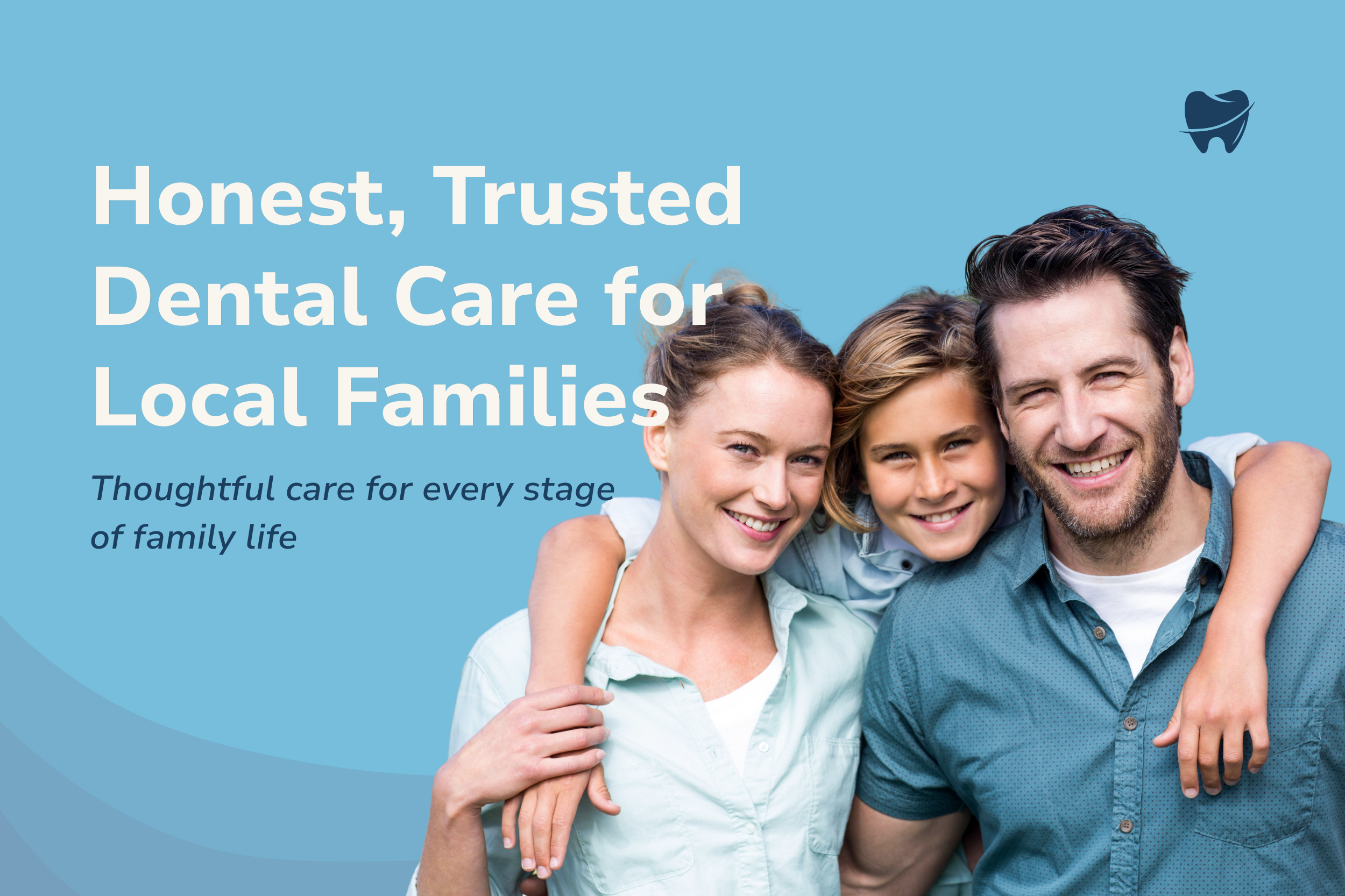 A smiling family of three with arms around each other, set against a light blue background with dental-themed icons, promoting trustworthy dental care for families.