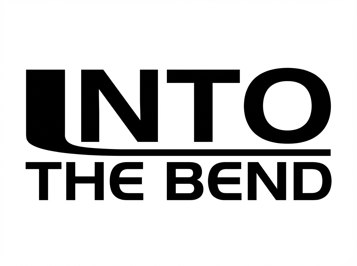 INTO THE BEND