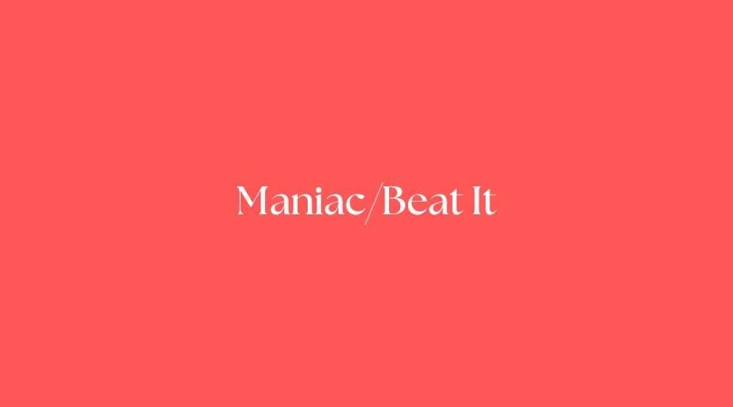 Maniac/Beat It