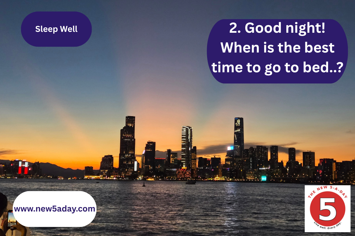 Good night!  When is the best time to go to bed..?