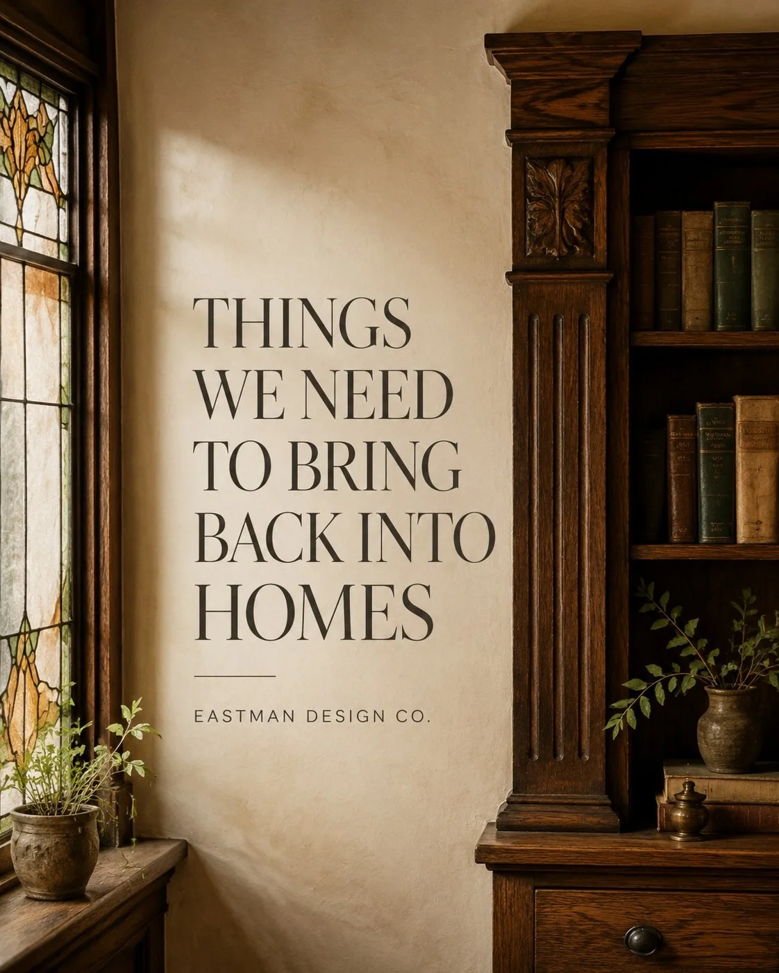 Somewhere along the way, homes became more efficient&mdash;but perhaps a little less extraordinary.

Built-in bookshelves turned empty walls into libraries. Stained-glass windows transformed ordinary sunlight into art. Transom windows carried light a