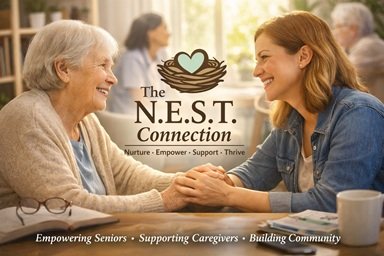 Two women, an elderly woman and a younger woman, smiling and holding hands across a table in a supportive, warm setting. In the background, a logo for The N.E.S.T. Connection with a heart and nest illustration and the tagline "Nurture, Empower, Support, Thrive."