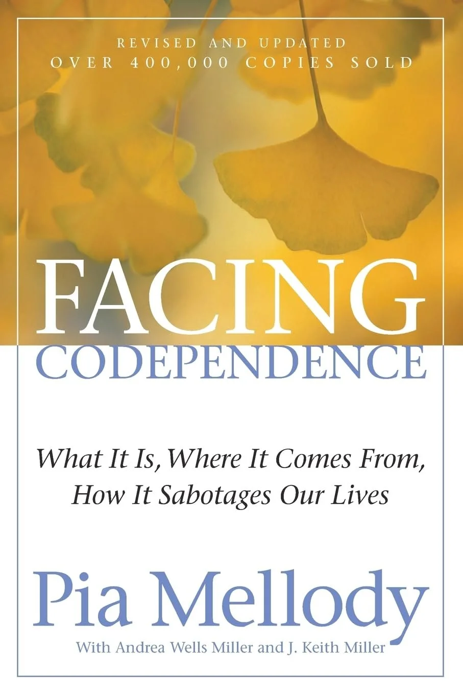 Book cover titled "Facing Codependence" by Pia Melody, with authors Andrea Wells Miller and J. Keith Miller, featuring an abstract image of yellow and green leaves.