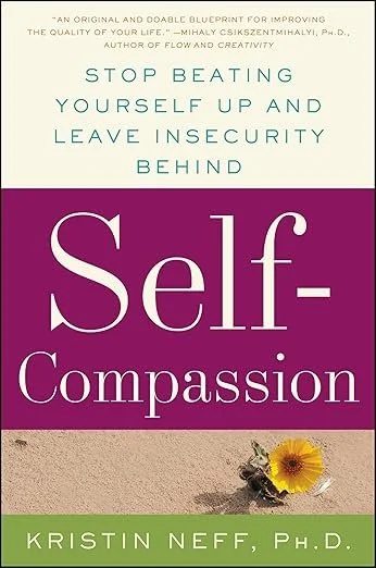 Book cover titled 'Self-Compassion' by Kristin Neff, Ph.D., with a bee and yellow flower at the bottom, and a quote about improving life quality at the top.