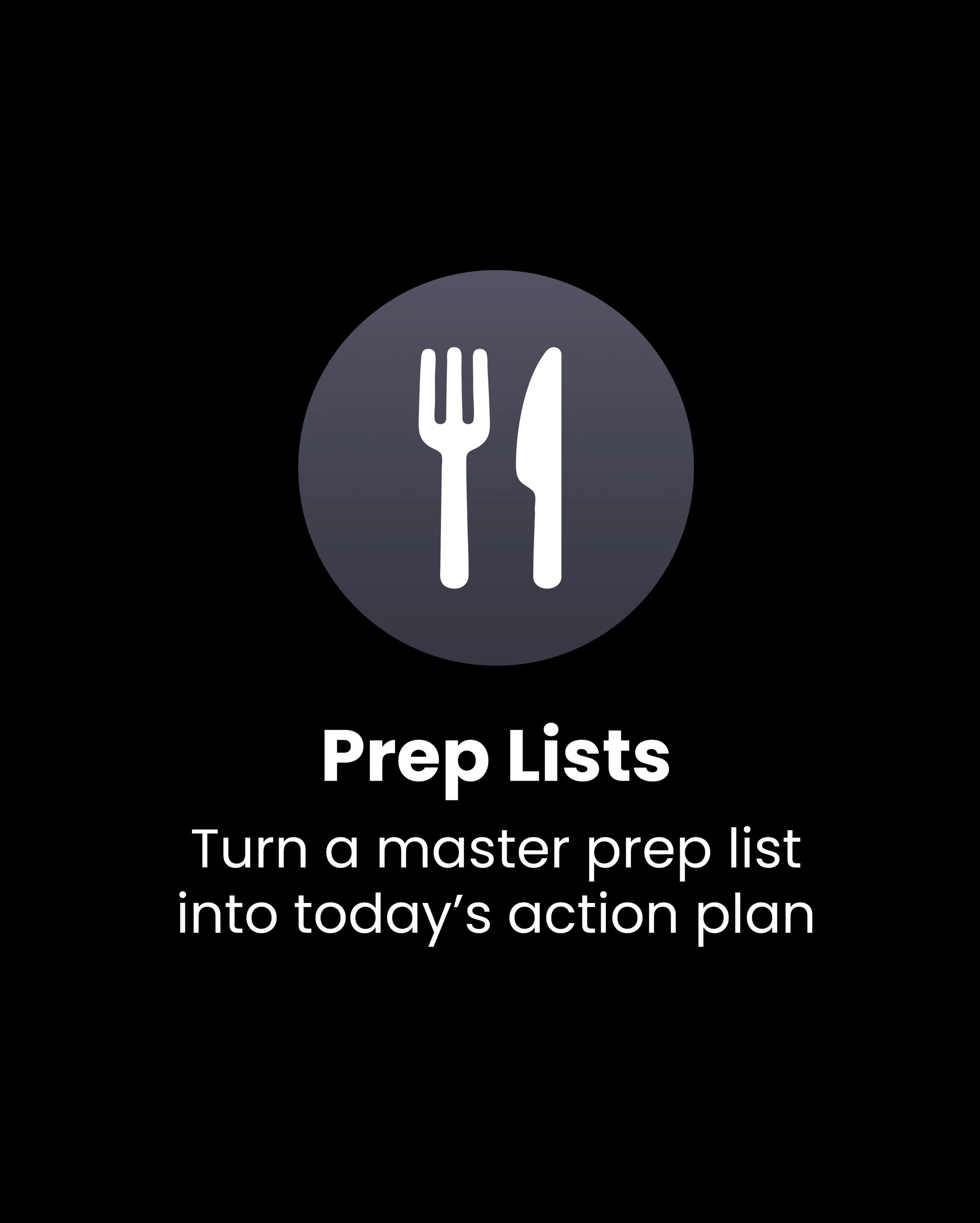Prep lists shouldn&rsquo;t rely on memory.

Items are forgotten. Handwritten prep lists take time, and get messy. Recipes and instructions are in different places.

With Hospo App Prep Lists, maintain a complete template for each area of your busines