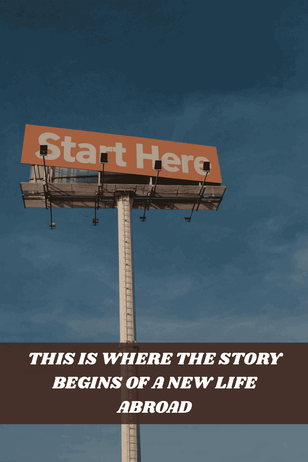 starting a new life abroad billboard moving abroad travel journey concep