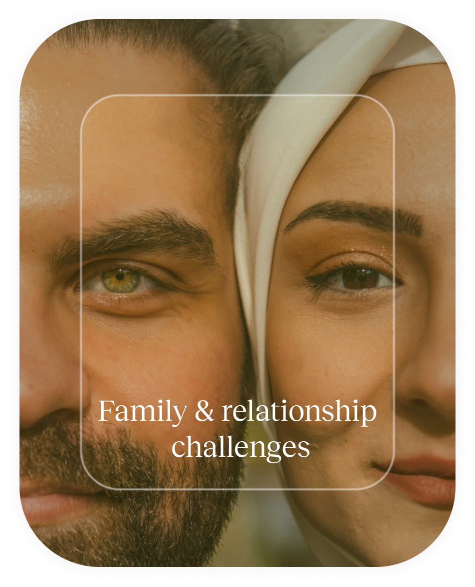 Family & relationship  challenges