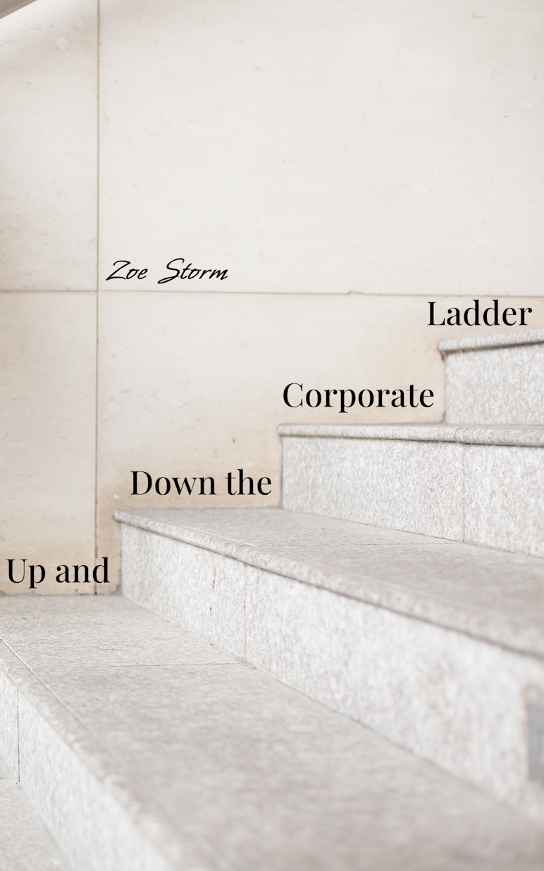 The cover of the book "Up and Down the Corporate Ladder" by Zoe Storm. The cover depicts a marble staircase, with the title written on the steps.