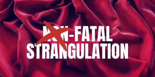 The Domestic Abuse Bill must make non-fatal strangulation a stand-alone offence
