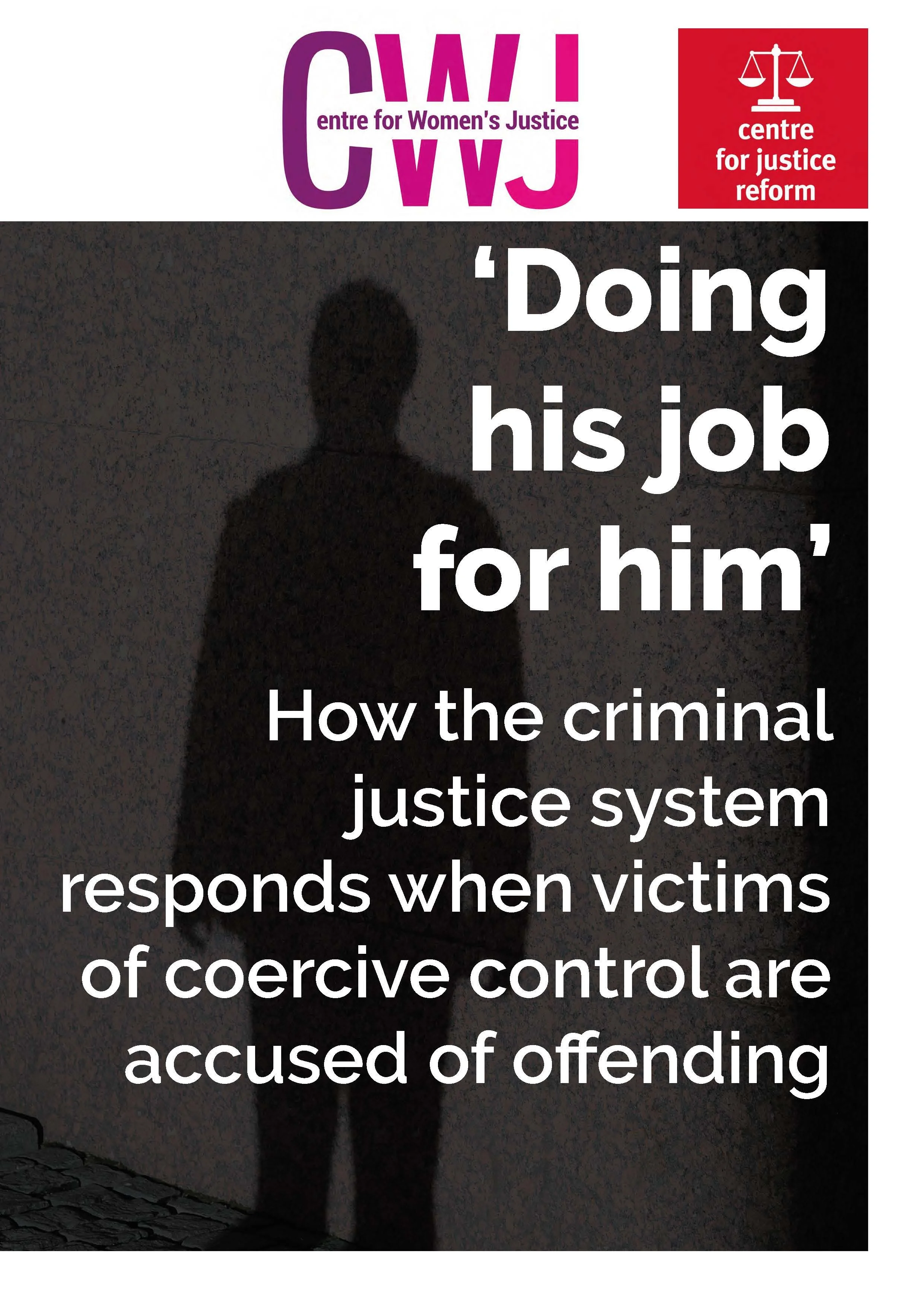 ‘Doing his job for him’: How the criminal justice system responds when victims or coercive control are accused of offending
