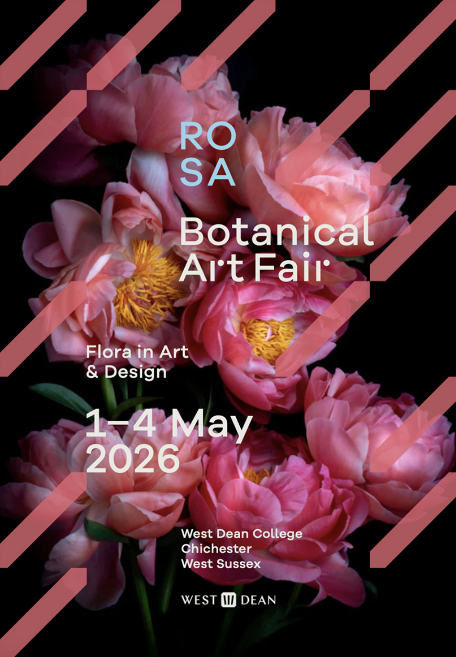 Poster for the ROSA Botanical Art Fair featuring pink peony flowers with dark background and pink diagonal stripes. Text includes event dates, location at West Dean College, Chichester, West Sussex, from May 1-4, 2026, with a subtitle 'Flora in Art & Design' and the West Dean logo.