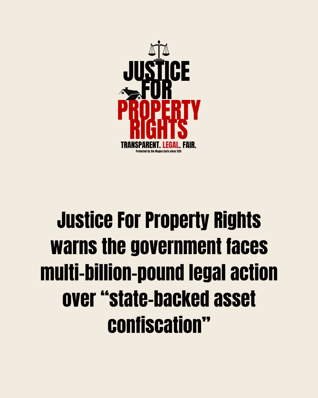 Justice For Property Rights warns the government faces multi-billion-pound legal action over “state-backed asset confiscation”